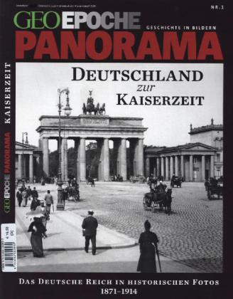 GEO Epoche PANORAMA / GEO Epoche PANORAMA 01/2013 - Deutschland zur Kaiserzeit