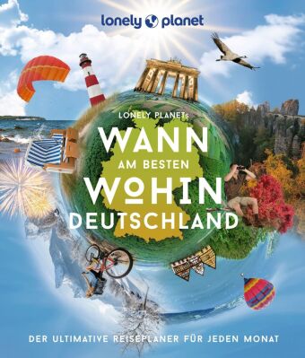 LONELY PLANET Bildband Wann am besten wohin Deutschland