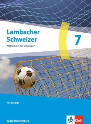 Lambacher Schweizer Mathematik 7. Ausgabe Baden-Württemberg, m. 1 Beilage