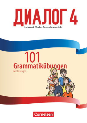 Dialog - Lehrwerk für den Russischunterricht - Russisch als 2. Fremdsprache - Ausgabe 2016 - Band 4.