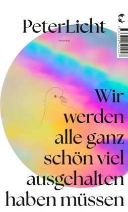 Wir werden alle ganz schön viel ausgehalten haben müssen