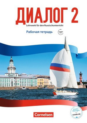 Dialog - Lehrwerk für den Russischunterricht - Russisch als 2. Fremdsprache - Ausgabe 2016 - Band 2