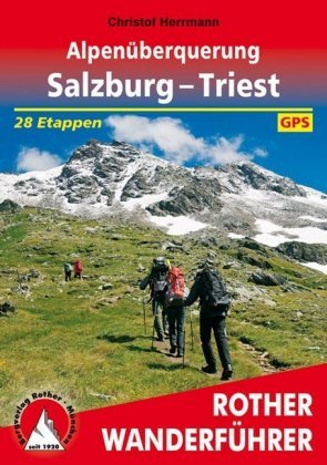 Rother Wanderführer Alpenüberquerung Salzburg - Triest