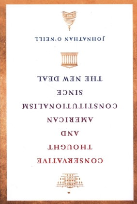 Conservative Thought and American Constitutionalism since the New Deal