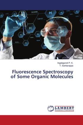 Fluorescence Spectroscopy of Some Organic Molecules