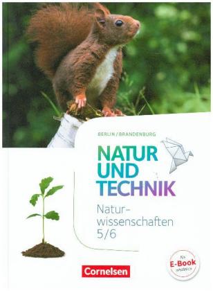 Natur und Technik - Naturwissenschaften: Neubearbeitung - Berlin/Brandenburg - Ausgabe 2017 - 5./6.