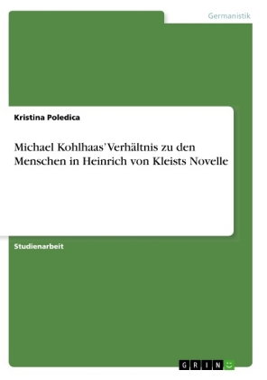 Michael Kohlhaas' Verhältnis zu den Menschen in Heinrich von Kleists Novelle