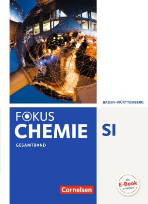 Fokus Chemie - Neubearbeitung - Gymnasium Baden-Württemberg - Gesamtband
