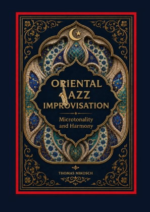 Oriental Jazz Improvisation: Microtonality and Harmony