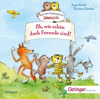Nach einer Figurenwelt von Janosch. Oh, wie schön doch Freunde sind!, 2 Audio-CD