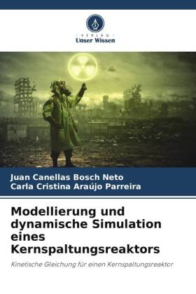 Modellierung und dynamische Simulation eines Kernspaltungsreaktors