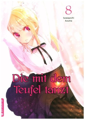 Die mit dem Teufel tanzt. Bd.8