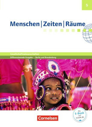 Menschen-Zeiten-Räume - Arbeitsbuch für Gesellschaftswissenschaften - Differenzierende Ausgabe GS Be
