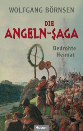 Die Angeln-Saga - Bedrohte Heimat