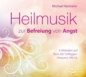 Heilmusik zur Befreiung von Angst, Audio-CD