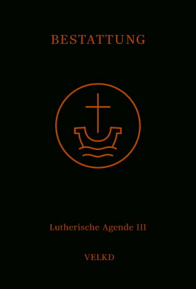 Agende für evangelisch-lutherische Kirchen und Gemeinden. Der Hauptgottesdienst... / Agende Band III