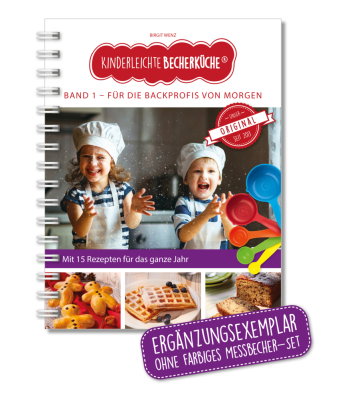 Kinderleichte Becherküche - Für die Backprofis von morgen (Band 1)
