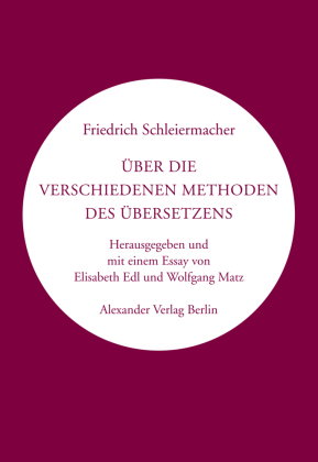 Über die verschiedenen Methoden des Übersetzens