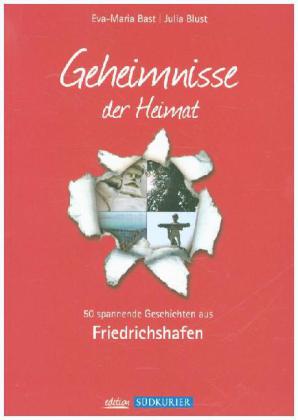 Friedrichshafen; Geheimnisse der Heimat