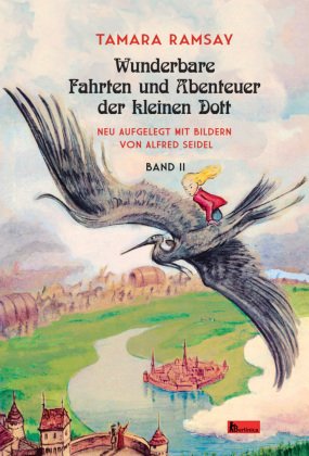 Wunderbare Fahrten und Abenteuer der kleinen Dott. Bd.2