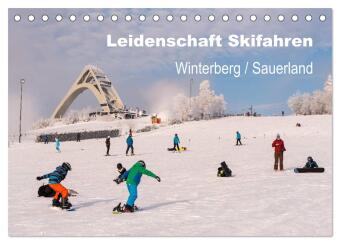 Leidenschaft Skifahren Winterberg / Sauerland (Tischkalender 2024 DIN A5 quer), CALVENDO Monatskalen
