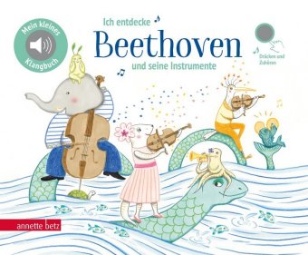 Ich entdecke Beethoven und seine Instrumente- Pappbilderbuch mit Sound in hochwertiger Qualität (Mei