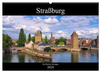 Straßburg - Im Herzen Europas (Wandkalender 2024 DIN A2 quer), CALVENDO Monatskalender