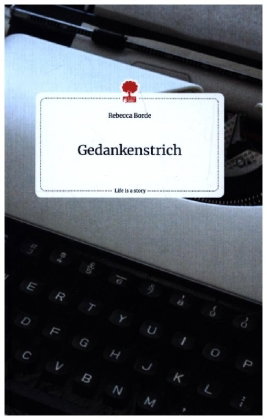 Gedankenstrich. Life is a Story - story.one