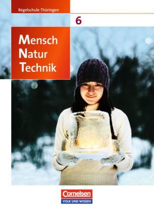 Mensch - Natur - Technik - Regelschule Thüringen - 6. Schuljahr