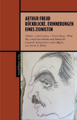 Arthur Freud - Rückblicke eines Wiener Zionisten
