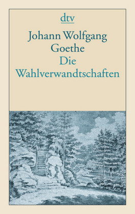 Die Wahlverwandtschaften