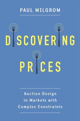 Discovering Prices - Auction Design in Markets with Complex Constraints
