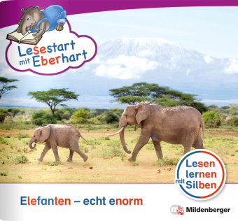 Lesestart mit Eberhart: Elefanten - echt enorm