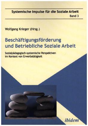 Beschäftigungsförderung und betriebliche Soziale Arbeit