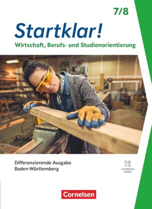 Startklar! - Wirtschaft/Berufs- und Studienorientierung - Differenzierende Ausgabe Baden-Württemberg