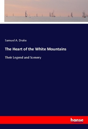 The Heart of the White Mountains