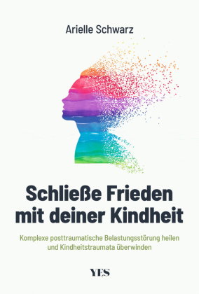 Schließe Frieden mit deiner Kindheit