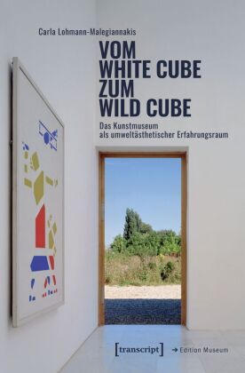 Vom White Cube zum Wild Cube