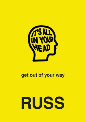It's All in Your Head: get out of your way