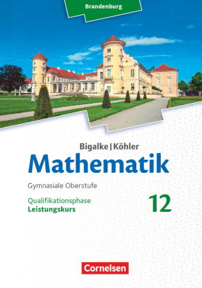 Bigalke/Köhler: Mathematik - Brandenburg - Ausgabe 2019 - 12. Schuljahr