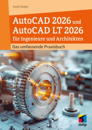AutoCAD 2026 und AutoCAD LT 2026 für Ingenieure und Architekten