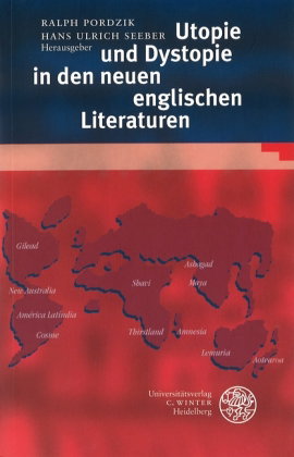 Utopie und Dystopie in den neuen englischen Literaturen