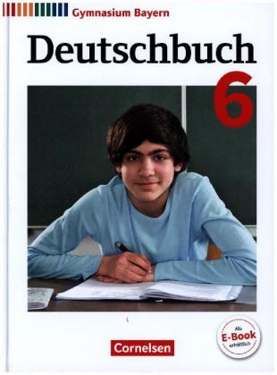 Deutschbuch Gymnasium - Bayern - Neubearbeitung - 6. Jahrgangsstufe