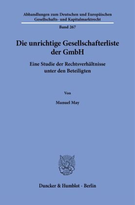 Die unrichtige Gesellschafterliste der GmbH