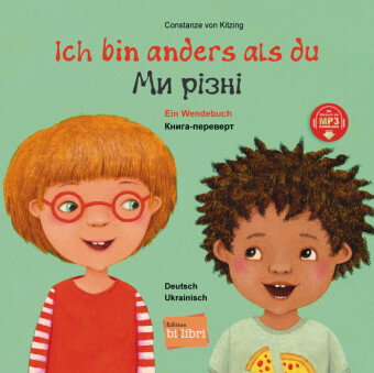 Ich bin anders als du / Ich bin wie du (Deutsch-Ukrainisch)