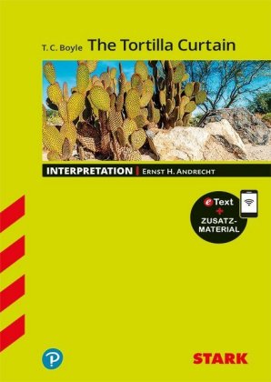 STARK T. C. Boyle: The Tortilla Curtain - Englisch - Interpretationen, m. 1 Buch, m. 1 Beilage