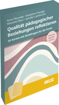 Qualität pädagogischer Beziehungen reflektieren