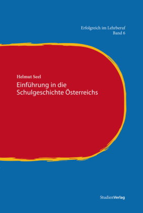 Einführung in die Schulgeschichte Österreichs