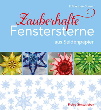 Zauberhafte Fenstersterne aus Seidenpapier