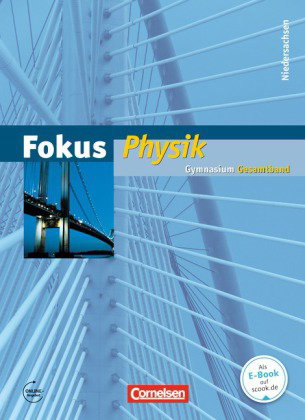 Fokus Physik - Gymnasium Niedersachsen G9 - 7.-10. Schuljahr
